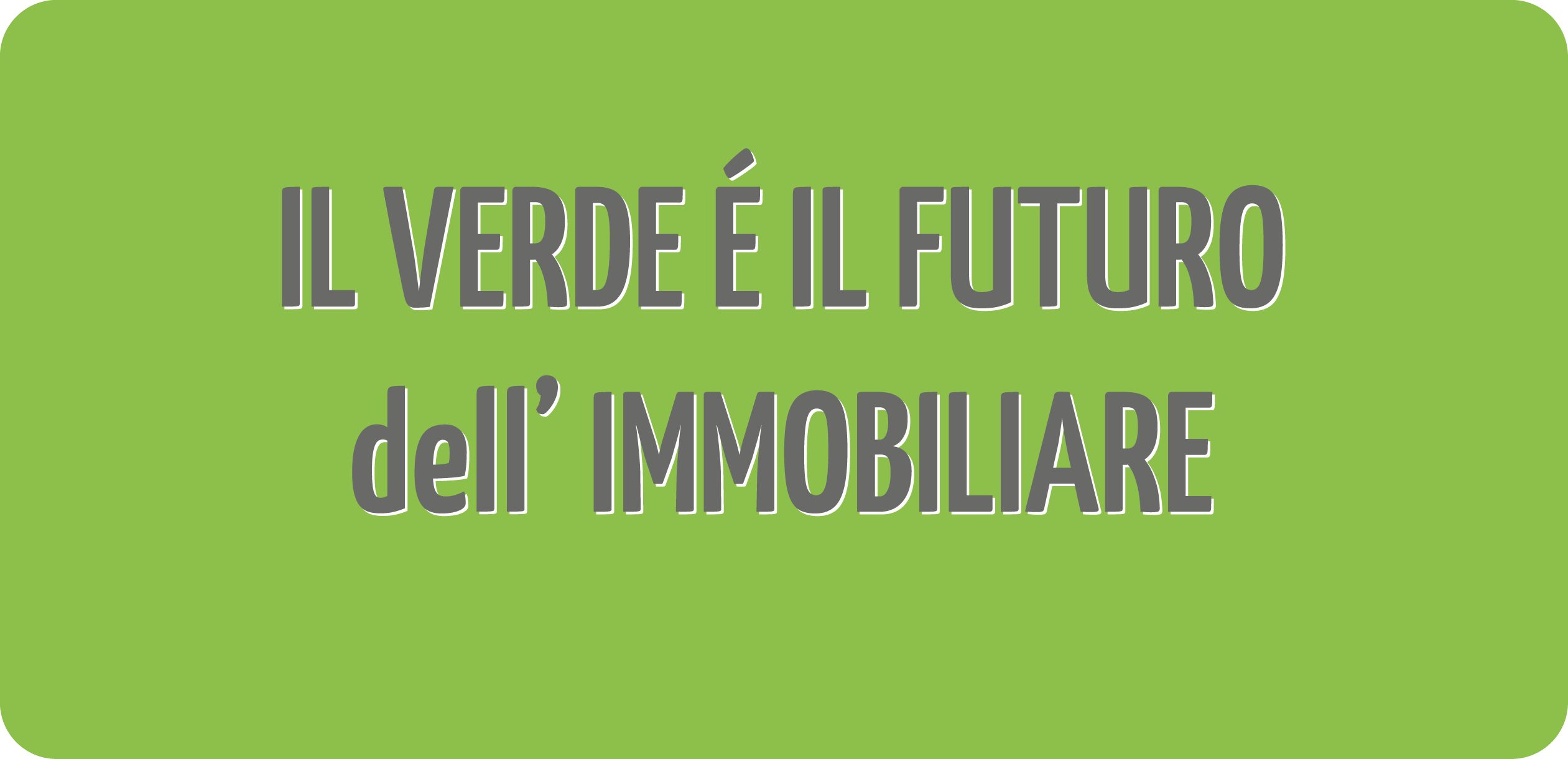 il verde e immobilire